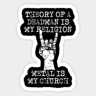 theory of a deadmen my religion Sticker